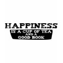 Happiness is a Cup of Tea and a Good Book t-shirts