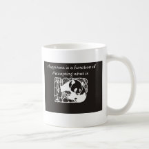 Happiness is a function of accepting what is mugs