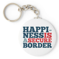 Happiness is a Secure Border Keychains