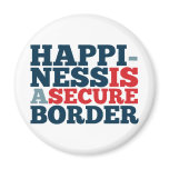 Happiness is a Secure Border magnets