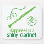 Happiness is a Shiny Clarinet Mouse Pad