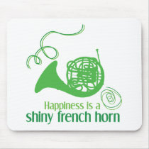 Happiness is a Shiny French Horn Mouse Pads
