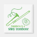 Happiness is a Shiny Trombone Refrigerator Magnets