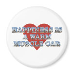 Happiness is a Warm Muscle Car II Refrigerator Magnet