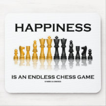 Happiness Is An Endless Chess Game Mouse Pads