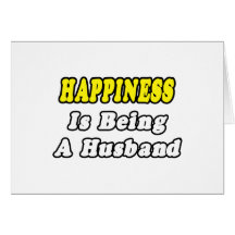 Happiness Is Being a Husband Greeting Cards