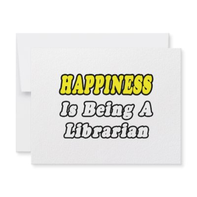 Happiness Is Being a Librarian by Librarian_Shirts