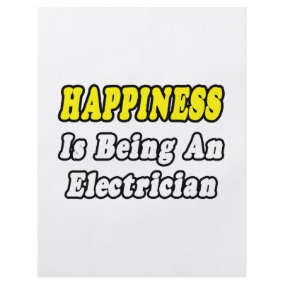 Happiness Is Being an Electrician by Electrician_Shirts