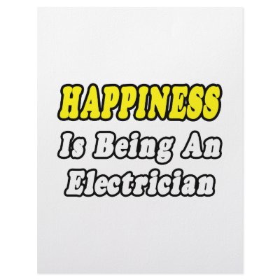Happiness Is Being an Electrician by Electrician_Shirts