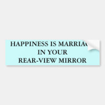 HAPPINESS IS MARRIAGEIN YOURREAR VIEW MIRROR BUMPER STICKER