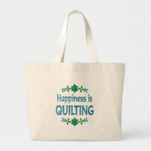 Happiness is Quilting Bags