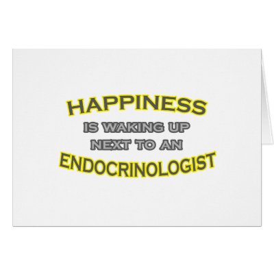 Happiness Is Waking Up .. Endocrinologist by Endocrinologist