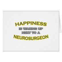 Happiness Is Waking Up .. Neurosurgeon Cards