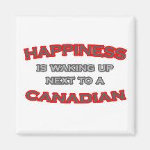Happiness Is Waking Up Next To a Canadian Refrigerator Magnet