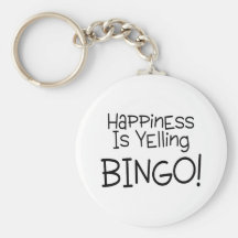 Happiness Is Yelling Bingo Keychain