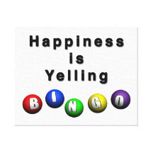 Happiness Is Yelling BINGO Stretched Canvas Print