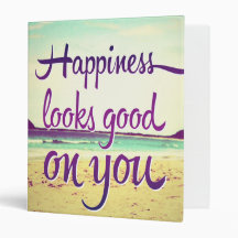 Happiness Looks Good on You Binder