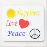 Happiness Love Peace Mouse Pad