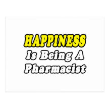 Happiness...Pharmacist Post Card