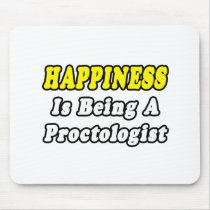 Happiness...Proctologist