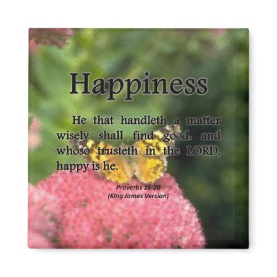 Happiness Proverbs 16-20 Fridge Magnet by inspiredbygenius