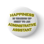 Happiness .. Waking Up .. Administrative Asst