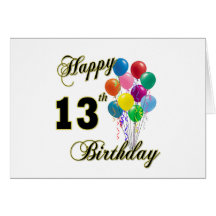 Happy 13th Birthday Gifts and Birthday Apparel Cards