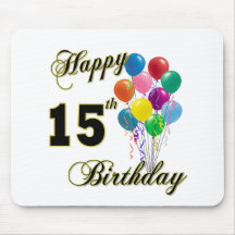 Happy 15th Birthday Gifts and Birthday Apparel Mousepads