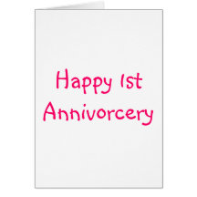 Happy 1st Annivorcery Cards