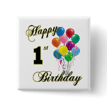 Happy 1st Birthday Button and Birthday Apparel