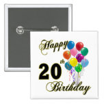 Happy 20th Birthday Gifts and Birthday Apparel Pinback Button
