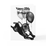 Happy 25th Birthday French Bulldog Greeting Card