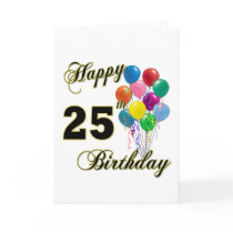 Happy 25th Birthday Gifts with Balloons Card