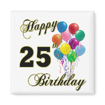 Happy 25th Birthday Gifts with Balloons Fridge Magnet