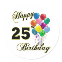 Happy 25th Birthday Gifts with Balloons Round Stickers
