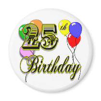 Happy 25th Birthday Merchandise Magnet
