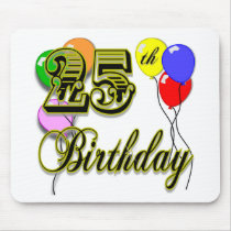 Happy 25th Birthday Merchandise Mouse Pads