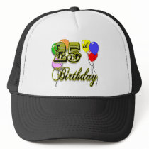Happy 25th Birthday Merchandise Trucker Hat