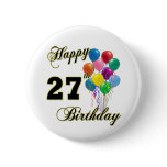 Happy 27th Birthday Gifts with Balloons Buttons