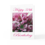 Happy 38th Birthday Pink and Green Flower Cards