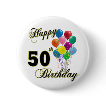 Happy 50th Birthday Gifts and Birthday Apparel Buttons