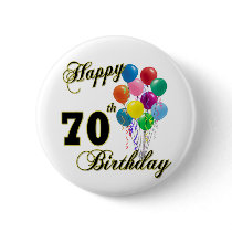 Happy 70th Birthday Gifts and Birthday Apparel Buttons