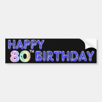 Happy 80th Birthday Gifts and Birthday Apparel bumper stickers