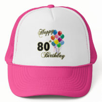 Happy 80th Birthday Gifts and Birthday Apparel Trucker Hat
