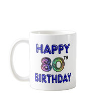 Happy 80th Birthday Gifts and Birthday Apparel Coffee Mugs