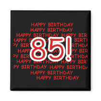 Happy 85th Birthday Magnets