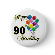 Happy 90th Birthday Gifts and Birthday Apparel Buttons