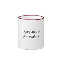 Happy are the peacemakers coffee mugs