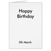 Happy Birthday, 5th March Card