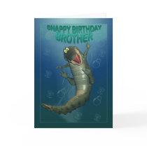 Happy Birthday Brother, Snappy Birthday crocodile Cards